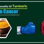 20 Benefits Of Turmeric In Cancer tfh
