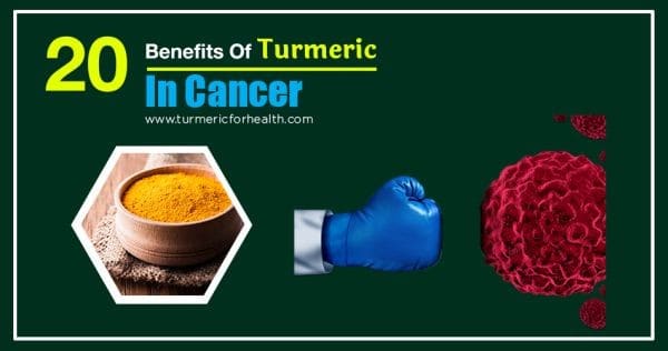 20 Benefits Of Turmeric In Cancer tfh