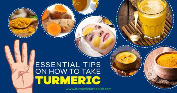 4 Essential Tips On How To Take Turmeric