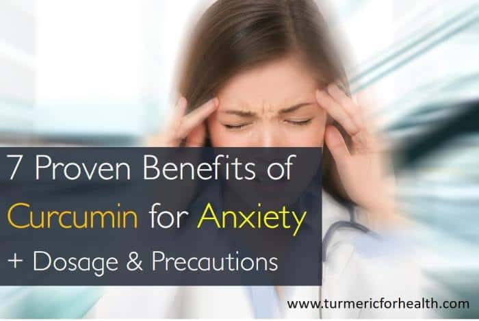 7 Proven Benefits of curcumin for anxiety dosage precautions 1