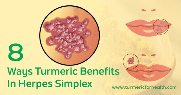 8 Ways Turmeric Benefits In Herpes Simplex