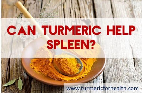 Can turmeric help spleen