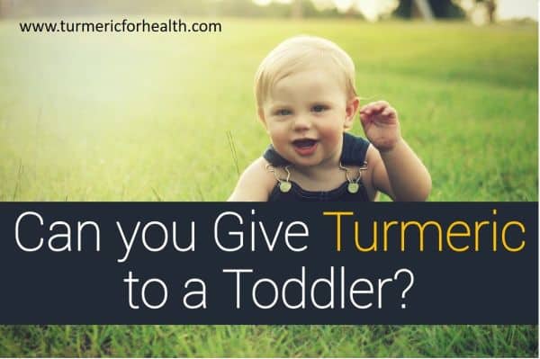 Can you Give Turmeric to a Toddler
