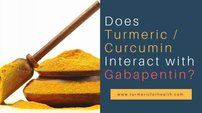 Does Turmeric Curcumin Interact with Gabapentin