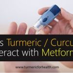 Does Turmeric Curcumin Interact with Metformin