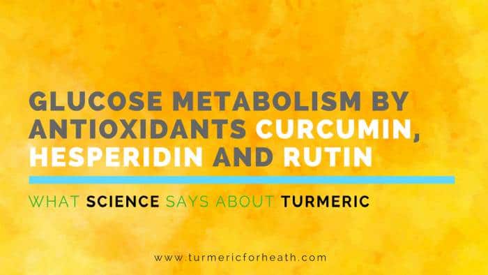 Glucose Metabolism by Antioxidants Curcumin, Hesperidin and Rutin