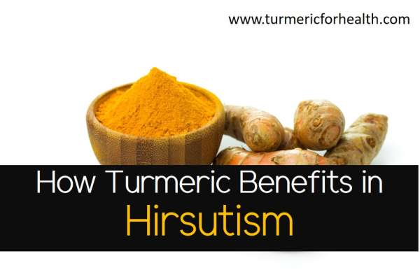 How Turmeric Benefits in Hirsutism