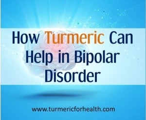 How Turmeric Can Help in Bipolar Disorder