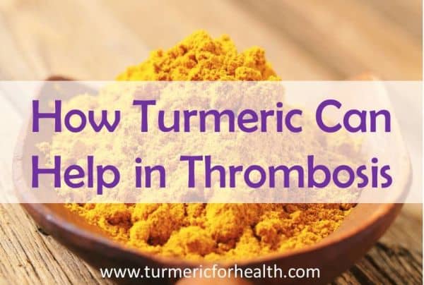 How Turmeric Can Help in Thrombosis