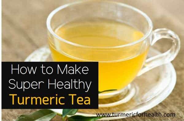 How to Make Super Healthy Turmeric Tea