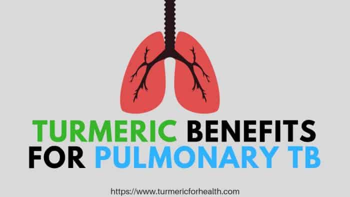 Turmeric Benefits for Pulmonary Tuberculosis