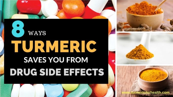 Ways Turmeric Saves You From Drug Side Effects