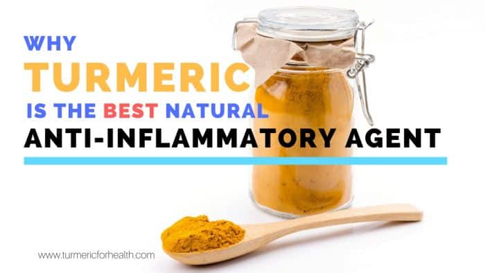 Why Turmeric is THE Best Natural Anti-Inflammatory Agent