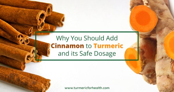 Why You Should Add Cinnamon to Turmeric and its Safe Dosage