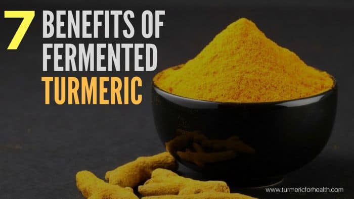 benefits of fermented turmeric