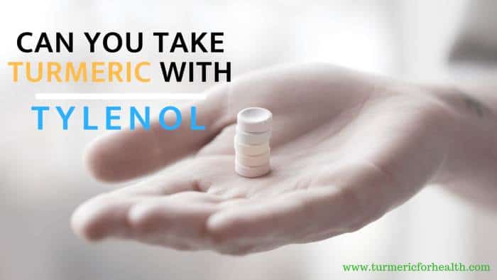 can you take turmeric curcumin with Tylenol