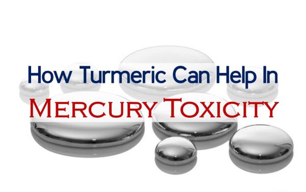 how turmeric helps in mercury toxicity