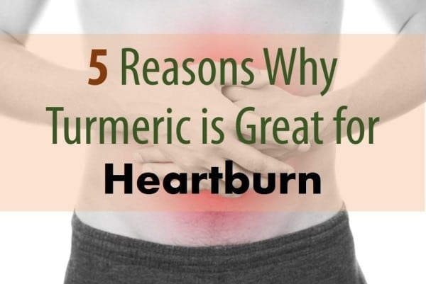 why turmeric is great for heartburn